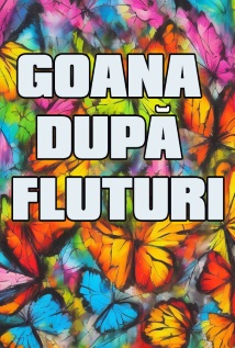 Goana după fluturi